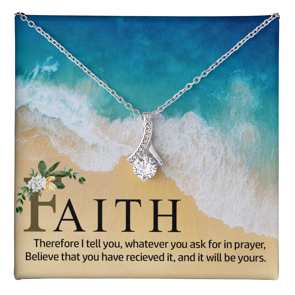 Alluring Beauty Necklace:Faith Believe That You Have Relieved It