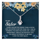Alluring Beauty Necklace: To My Sister I Love You Very Much