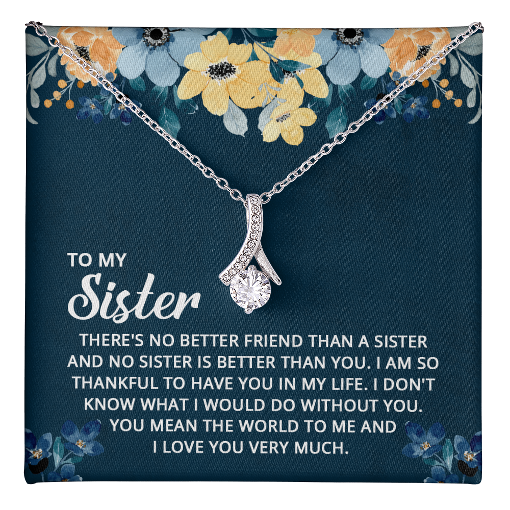 Alluring Beauty Necklace: To My Sister I Love You Very Much