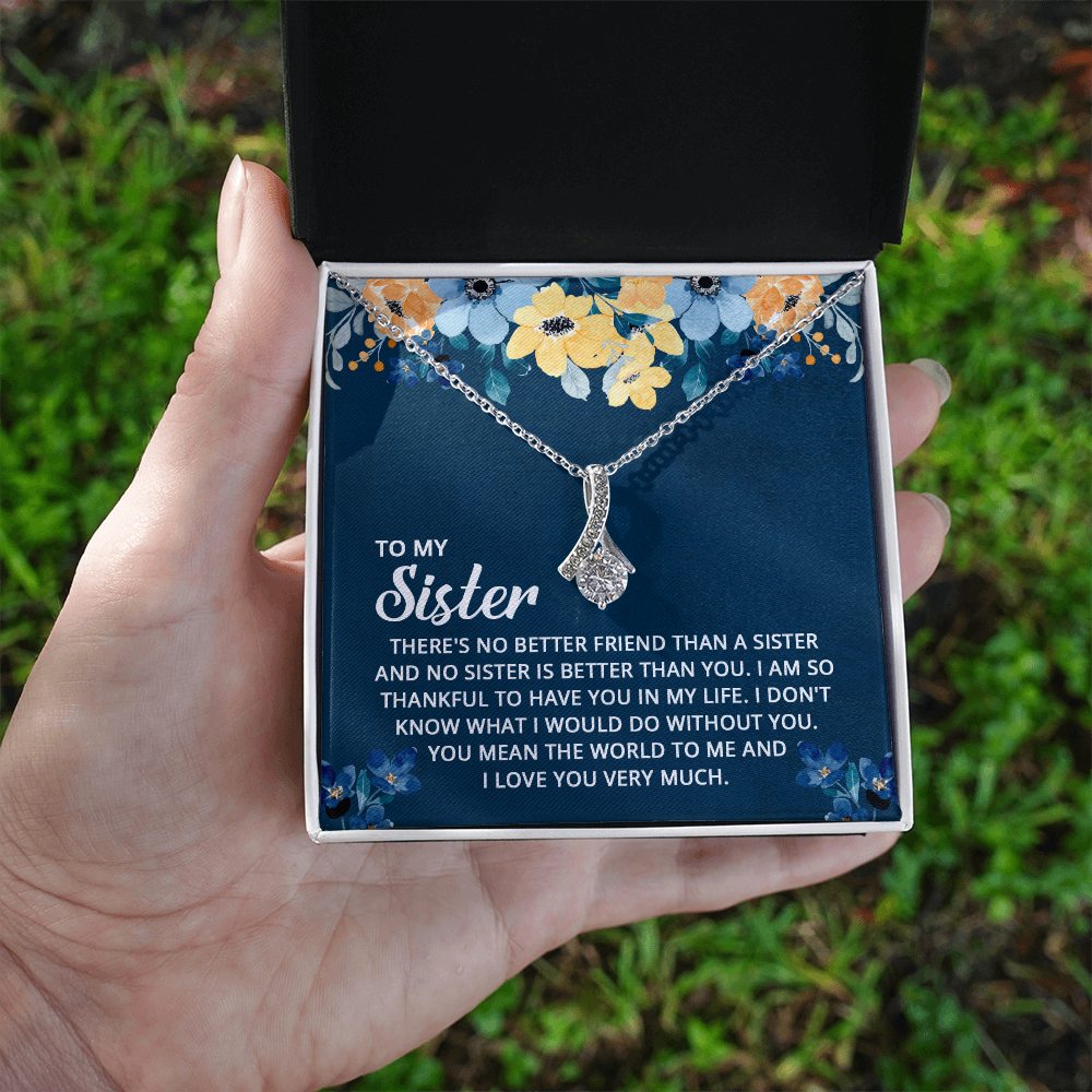 Alluring Beauty Necklace: To My Sister I Love You Very Much
