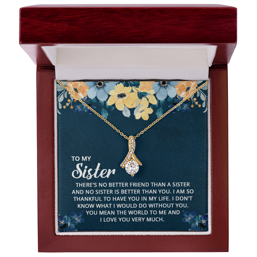 Alluring Beauty Necklace: To My Sister I Love You Very Much