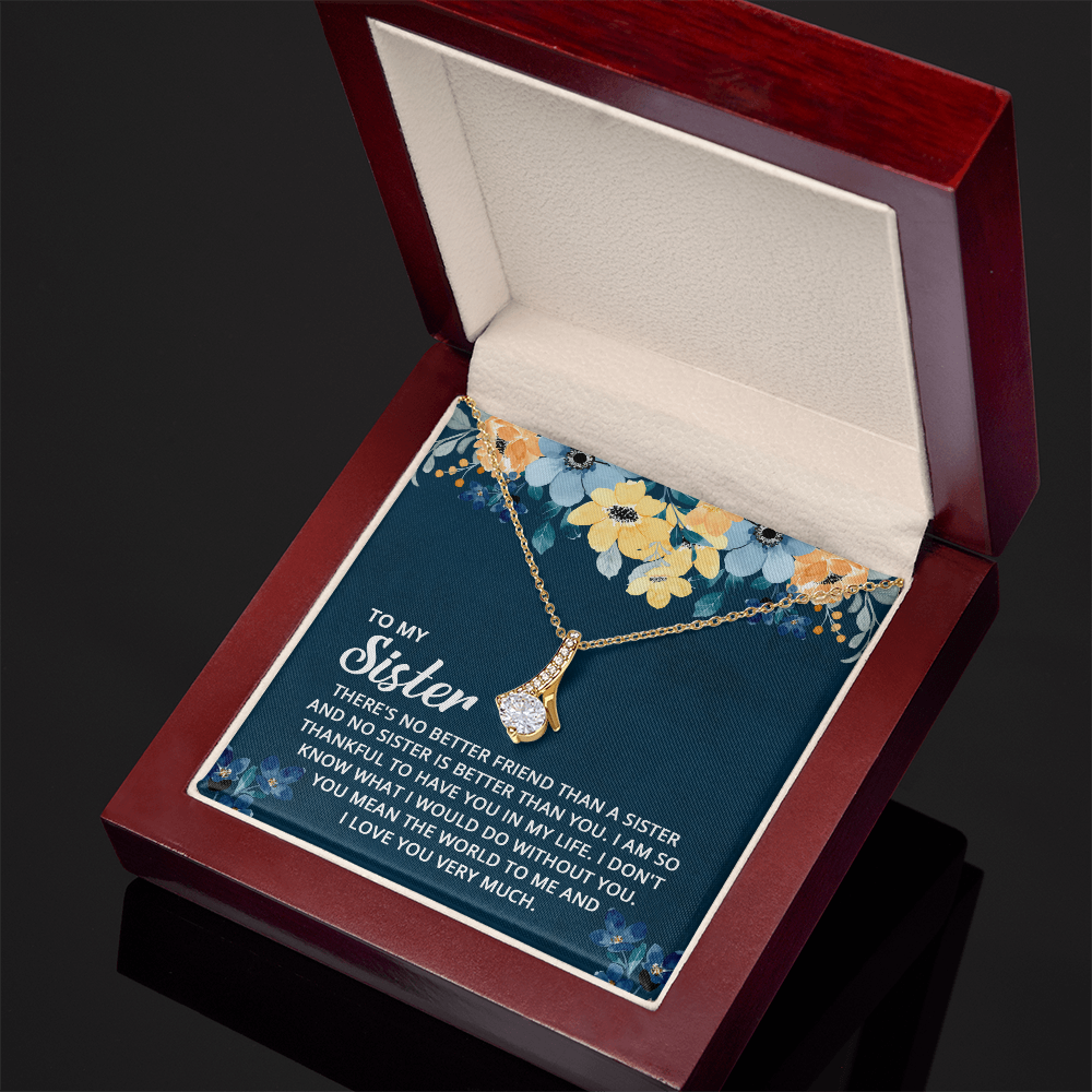 Alluring Beauty Necklace: To My Sister I Love You Very Much