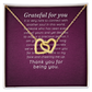 Interlocking Hearts Necklace :Grateful For You Thank You For Being You