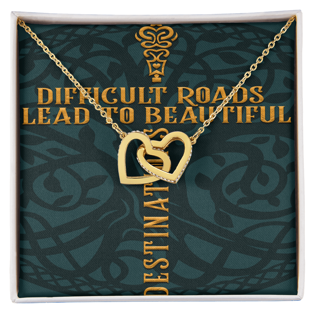 Interlocking Hearts Necklace :Difficult Roads Leads To Beautiful Destinations