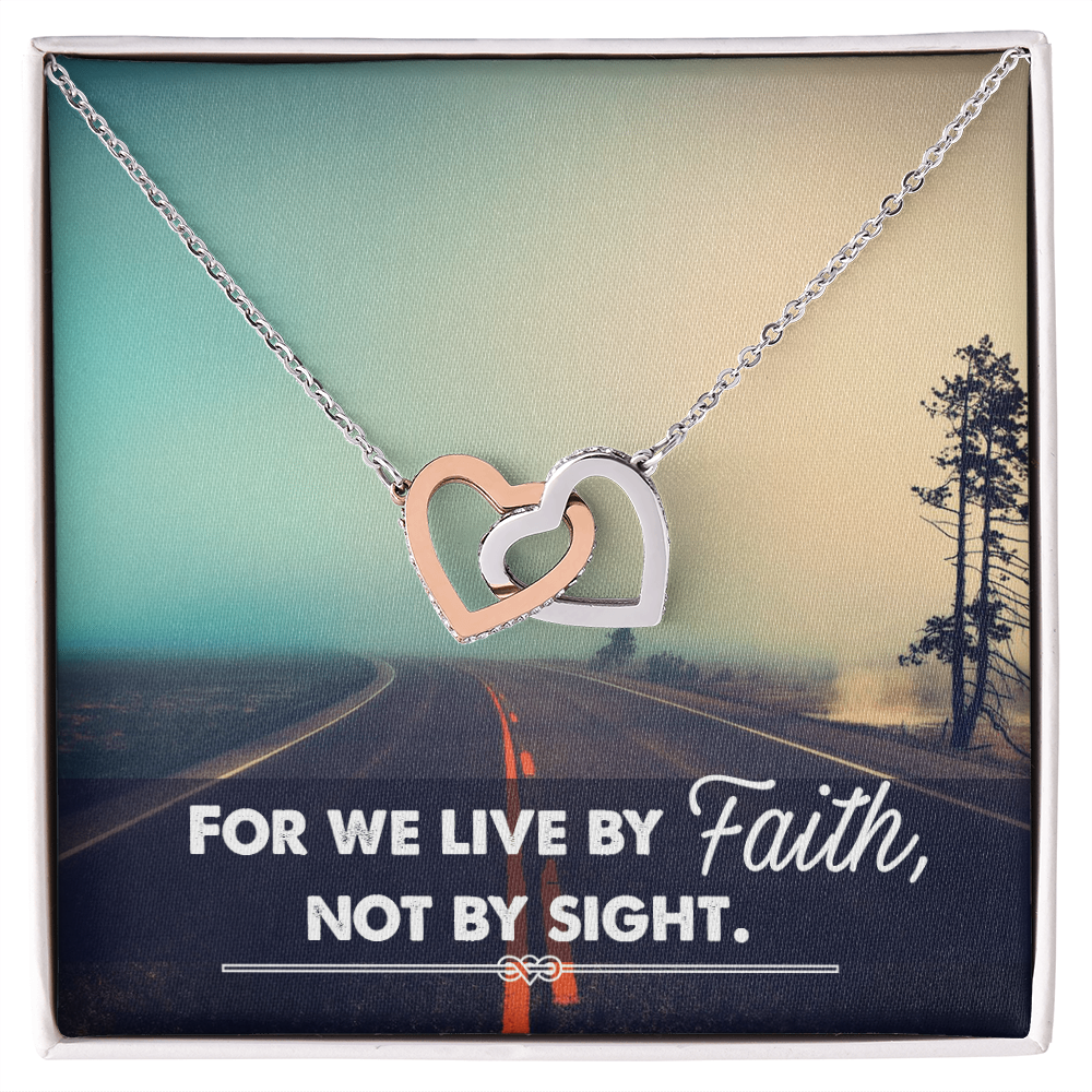 Interlocking Hearts Necklace :For We Live By Faith Not By Sight