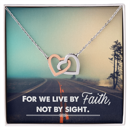 Interlocking Hearts Necklace :For We Live By Faith Not By Sight