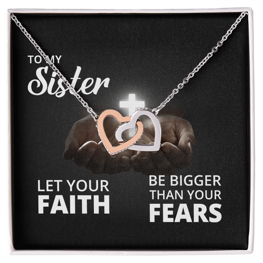 Interlocking Hearts Necklace: To My Sister Bigger Than Your Fears