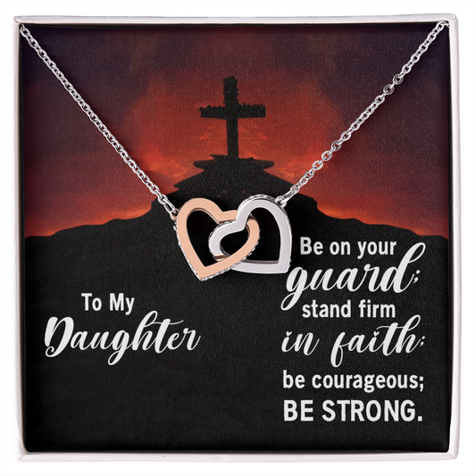 Interlocking Hearts Necklace : To My Daughter Be Strong