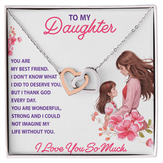 Interlocking Hearts Necklace: To My Daughter I Love You So Much