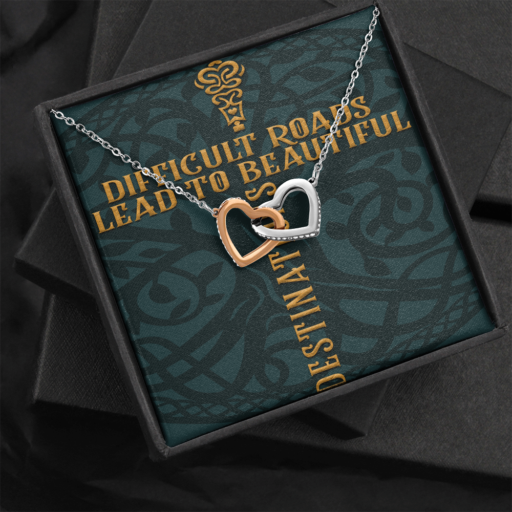 Interlocking Hearts Necklace :Difficult Roads Leads To Beautiful Destinations