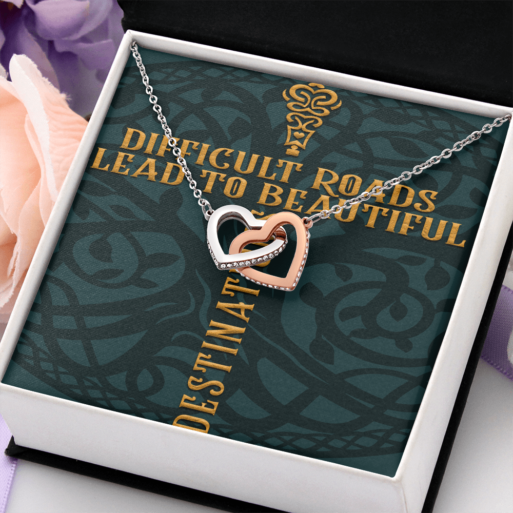 Interlocking Hearts Necklace :Difficult Roads Leads To Beautiful Destinations