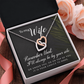 Interlocking Hearts Necklace : To My Wife I'll Always Be By Your Side