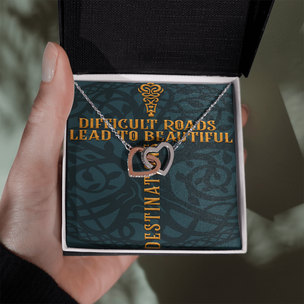 Interlocking Hearts Necklace :Difficult Roads Leads To Beautiful Destinations