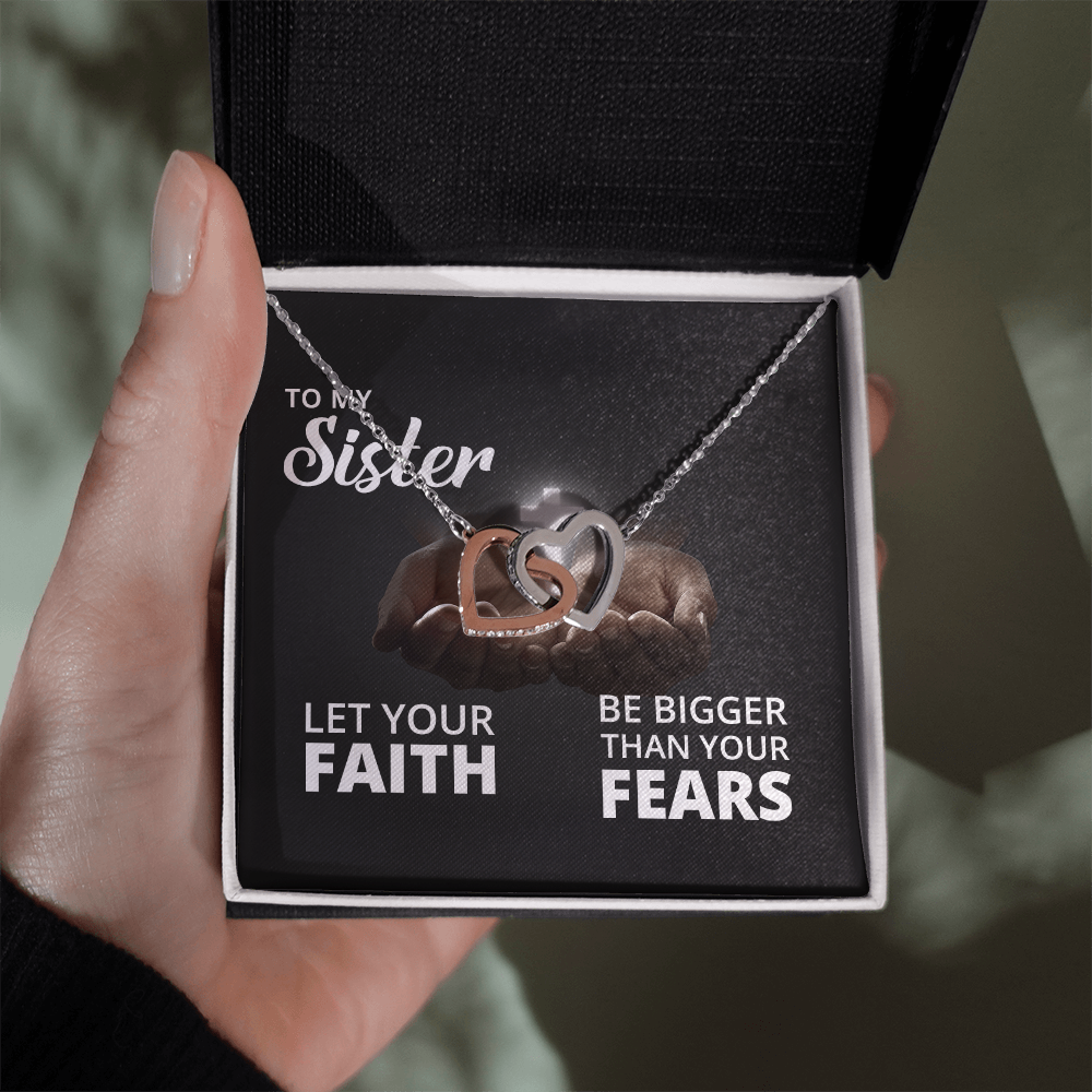 Interlocking Hearts Necklace: To My Sister Bigger Than Your Fears
