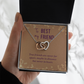 Interlocking Hearts Necklace :To Best My Friend