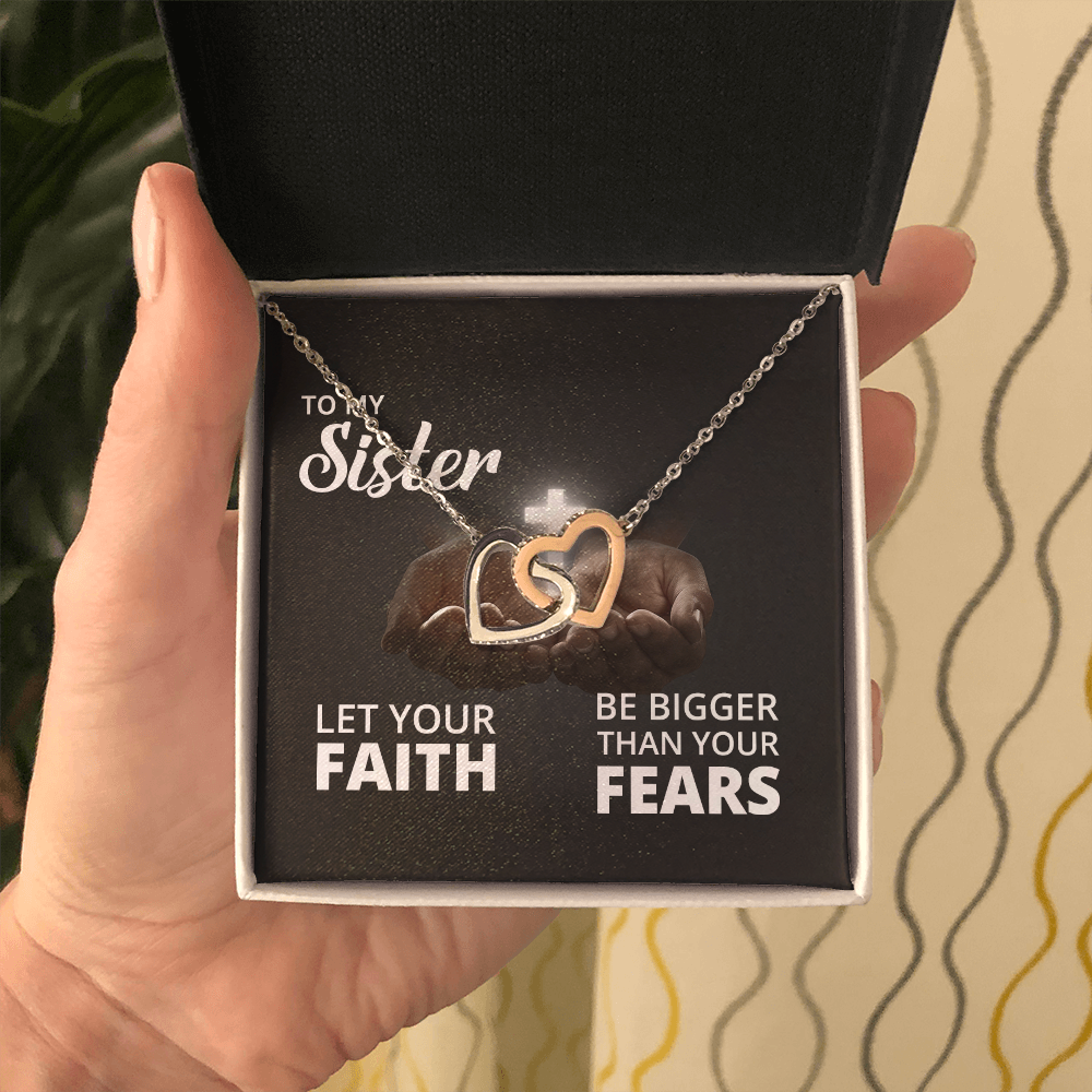 Interlocking Hearts Necklace: To My Sister Bigger Than Your Fears