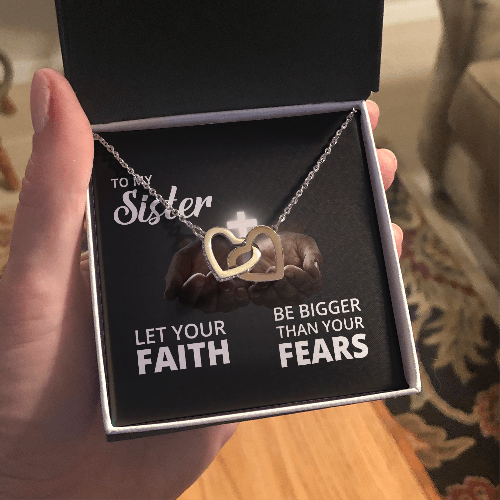 Interlocking Hearts Necklace: To My Sister Bigger Than Your Fears