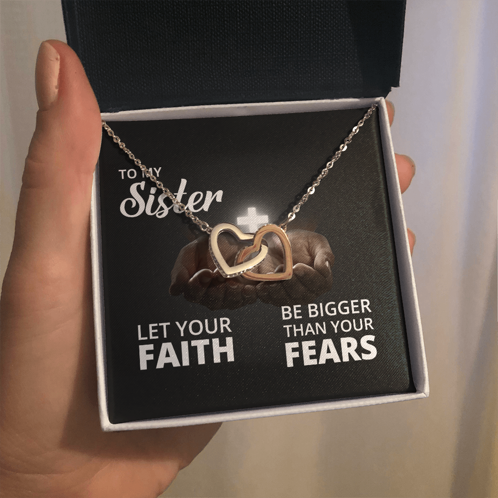 Interlocking Hearts Necklace: To My Sister Bigger Than Your Fears