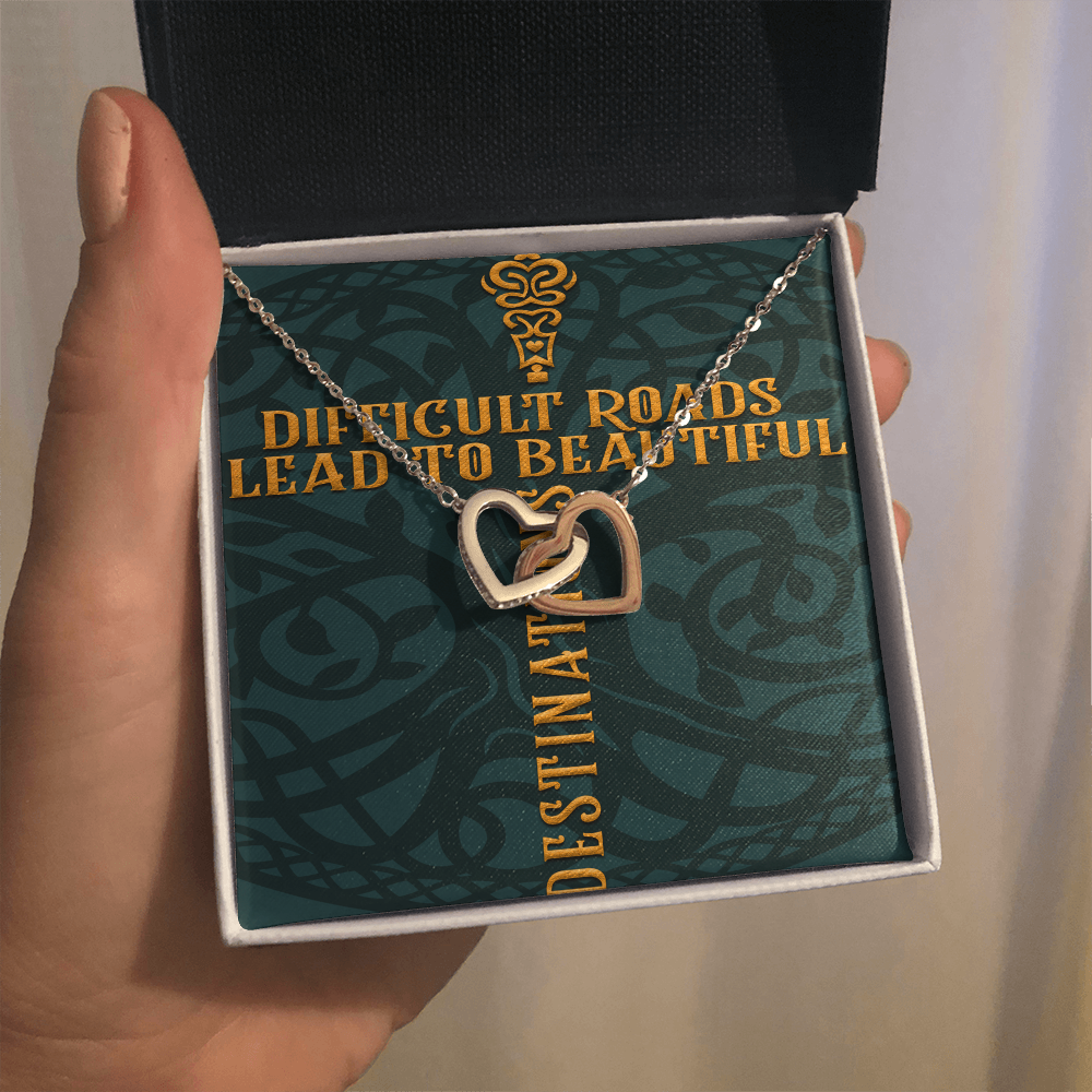 Interlocking Hearts Necklace :Difficult Roads Leads To Beautiful Destinations