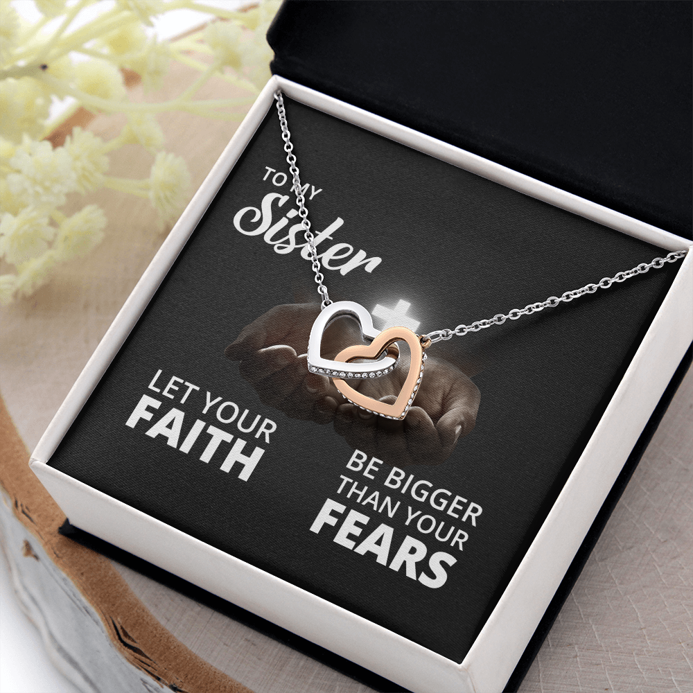 Interlocking Hearts Necklace: To My Sister Bigger Than Your Fears