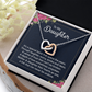 Interlocking Hearts Necklace :To My Daughter It's A Special Bond