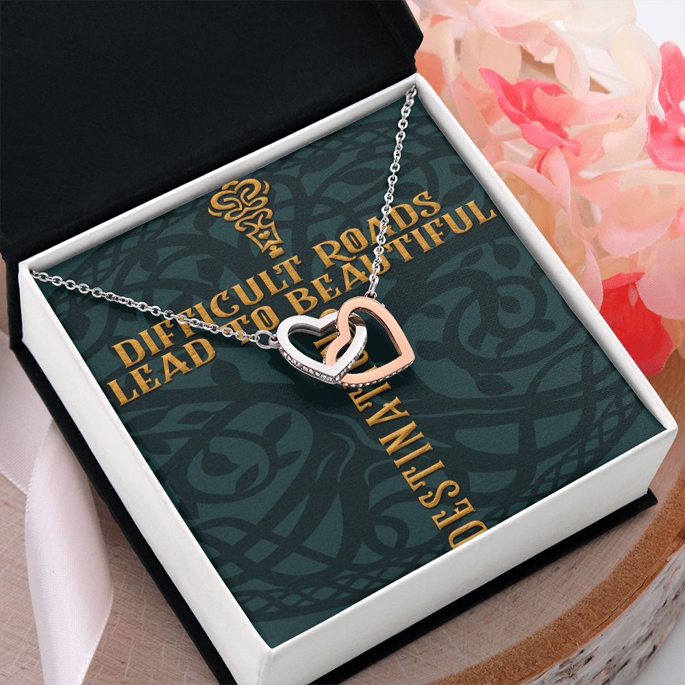 Interlocking Hearts Necklace :Difficult Roads Leads To Beautiful Destinations
