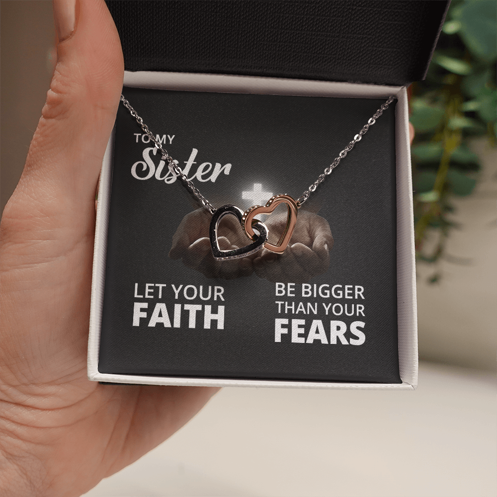 Interlocking Hearts Necklace: To My Sister Bigger Than Your Fears