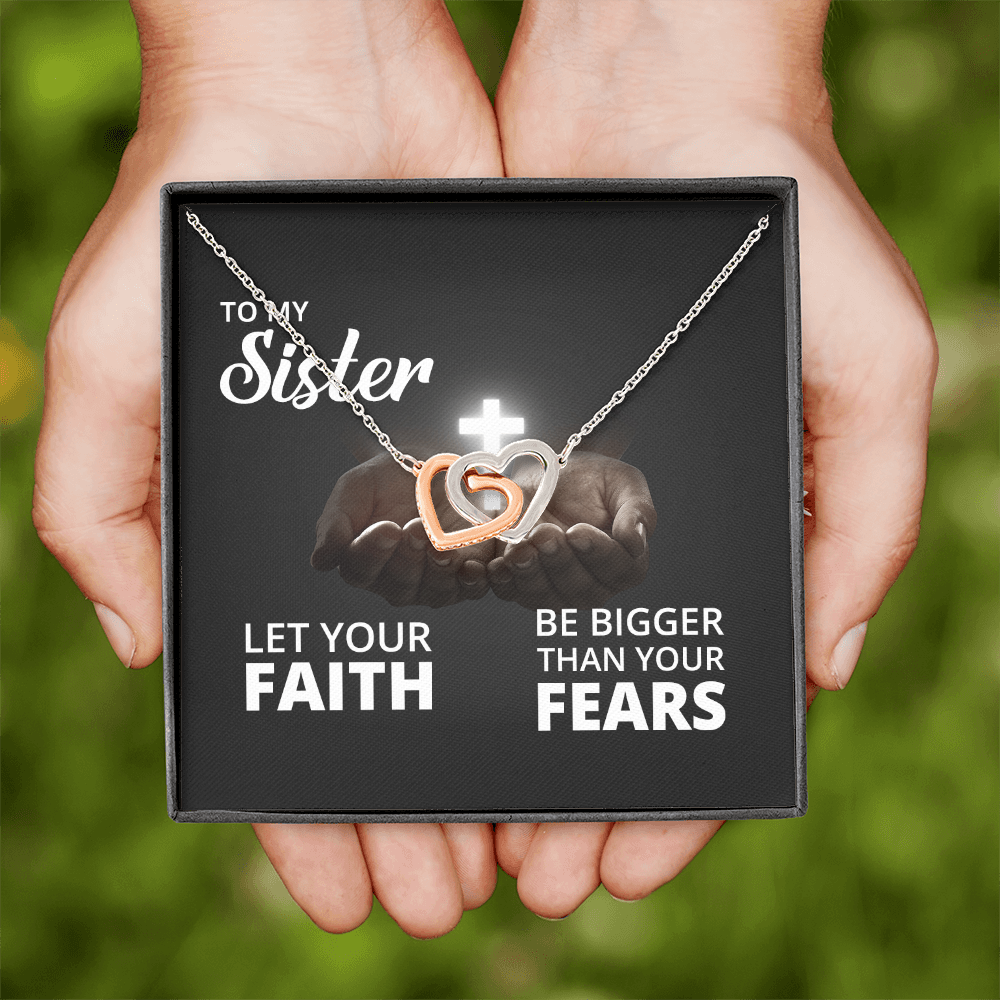 Interlocking Hearts Necklace: To My Sister Bigger Than Your Fears