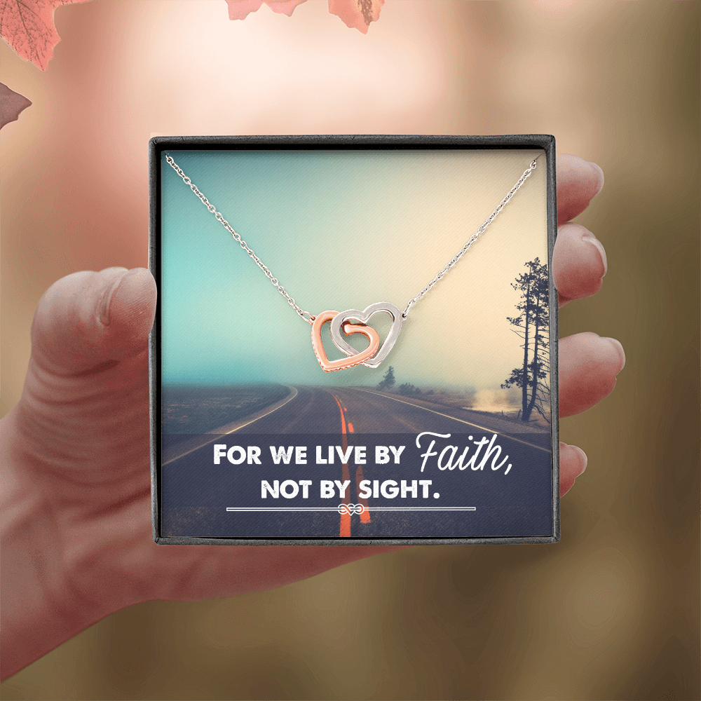 Interlocking Hearts Necklace :For We Live By Faith Not By Sight