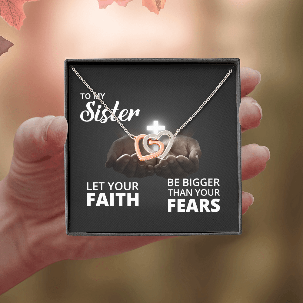 Interlocking Hearts Necklace: To My Sister Bigger Than Your Fears