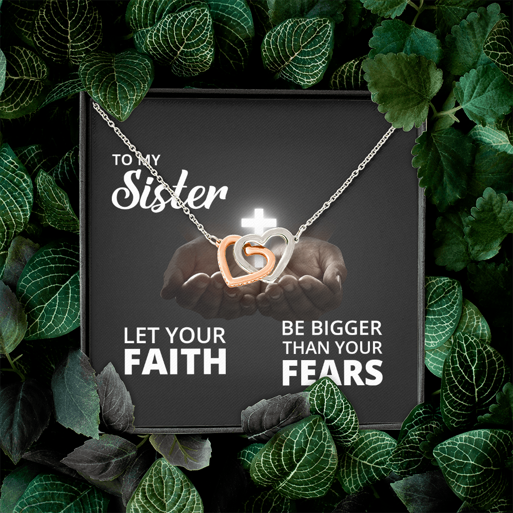 Interlocking Hearts Necklace: To My Sister Bigger Than Your Fears