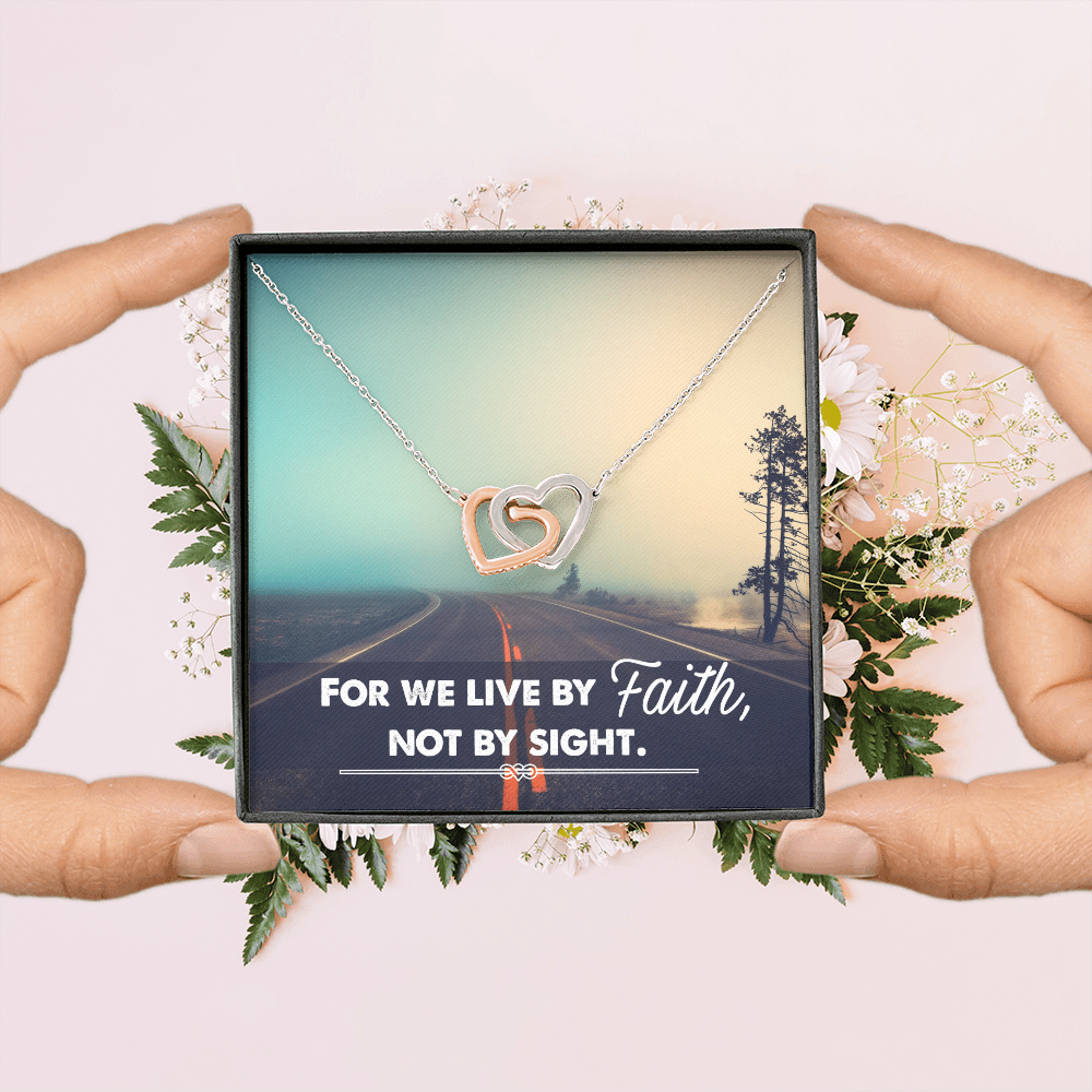 Interlocking Hearts Necklace :For We Live By Faith Not By Sight