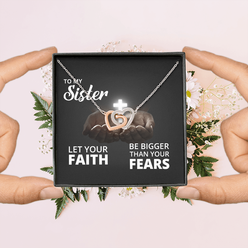 Interlocking Hearts Necklace: To My Sister Bigger Than Your Fears