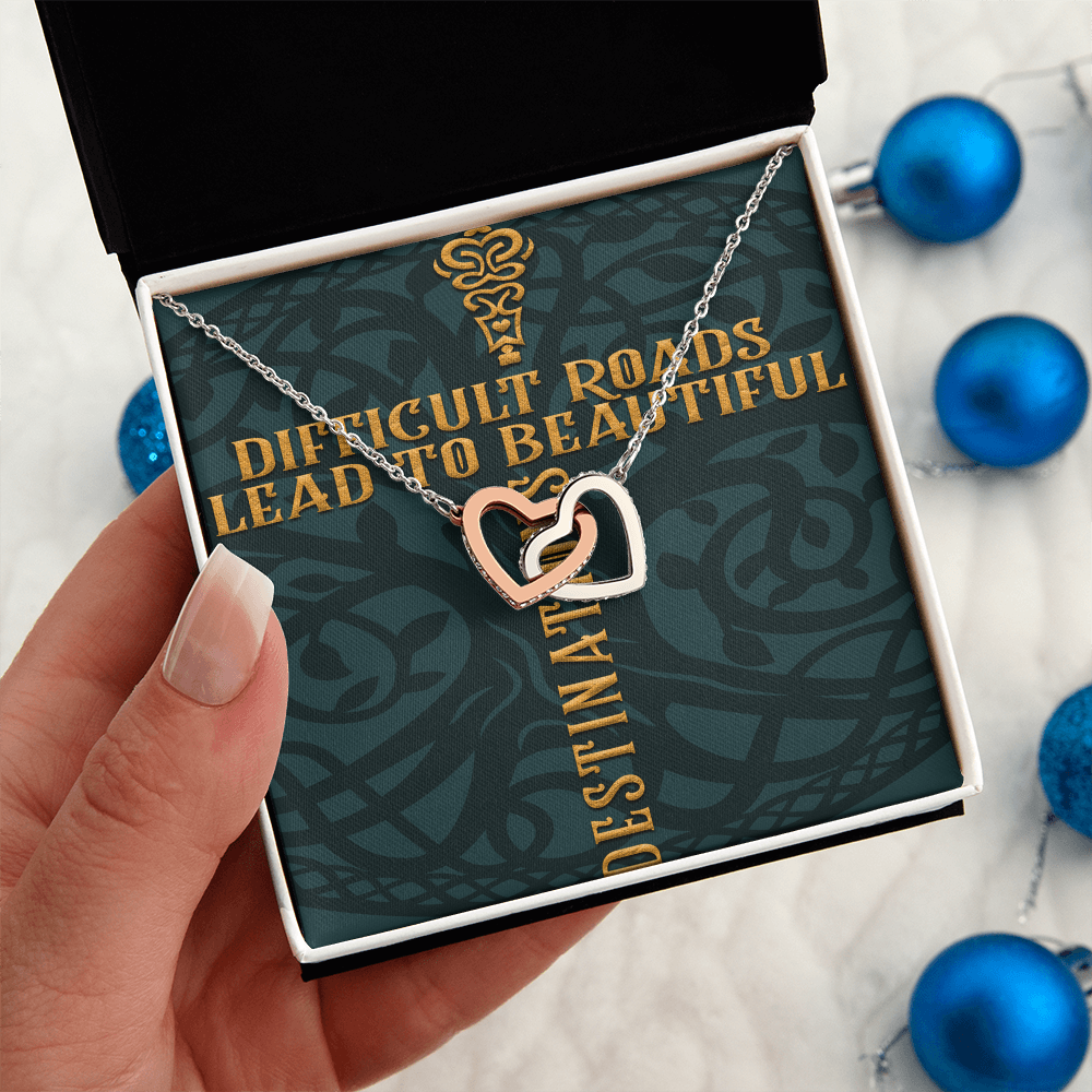 Interlocking Hearts Necklace :Difficult Roads Leads To Beautiful Destinations