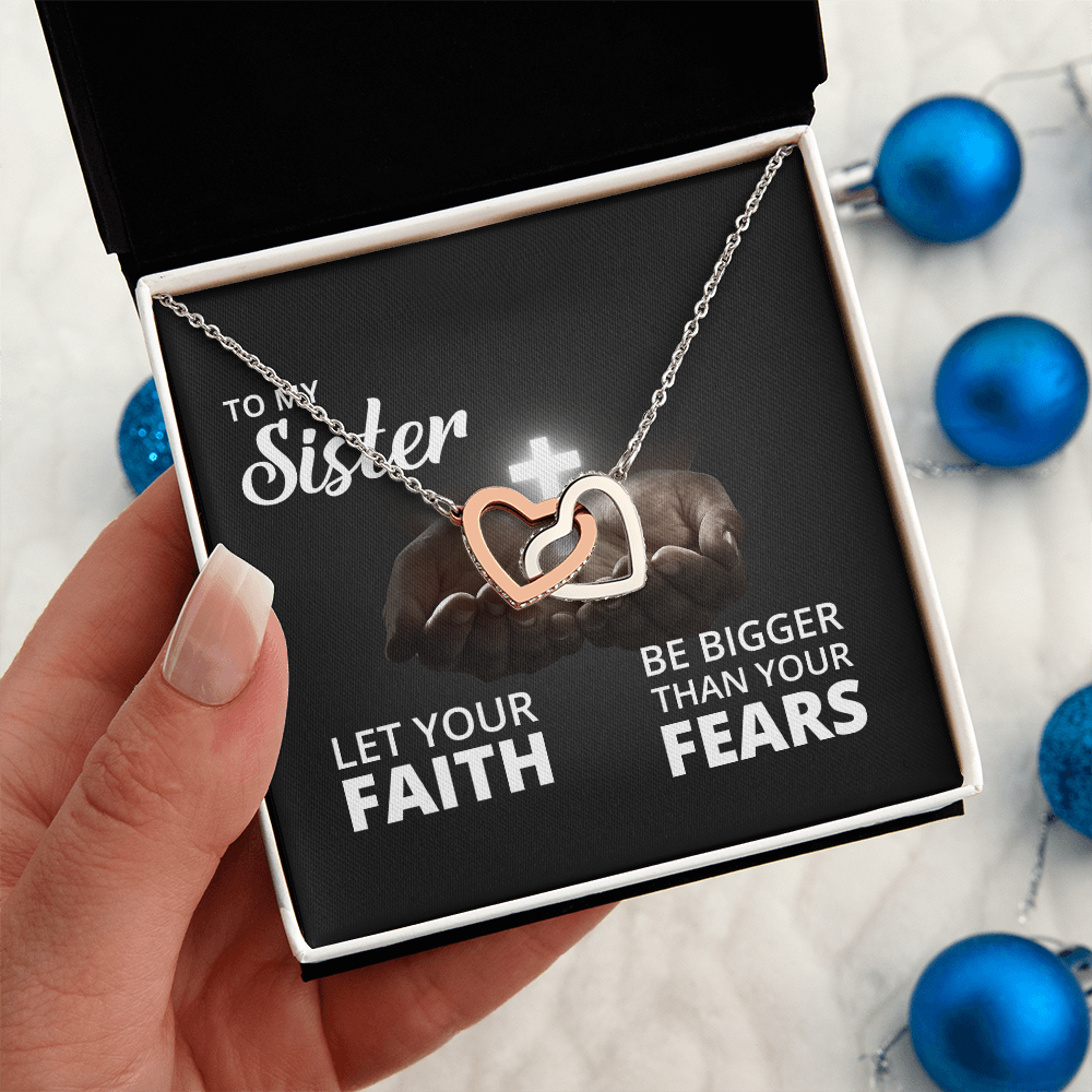Interlocking Hearts Necklace: To My Sister Bigger Than Your Fears