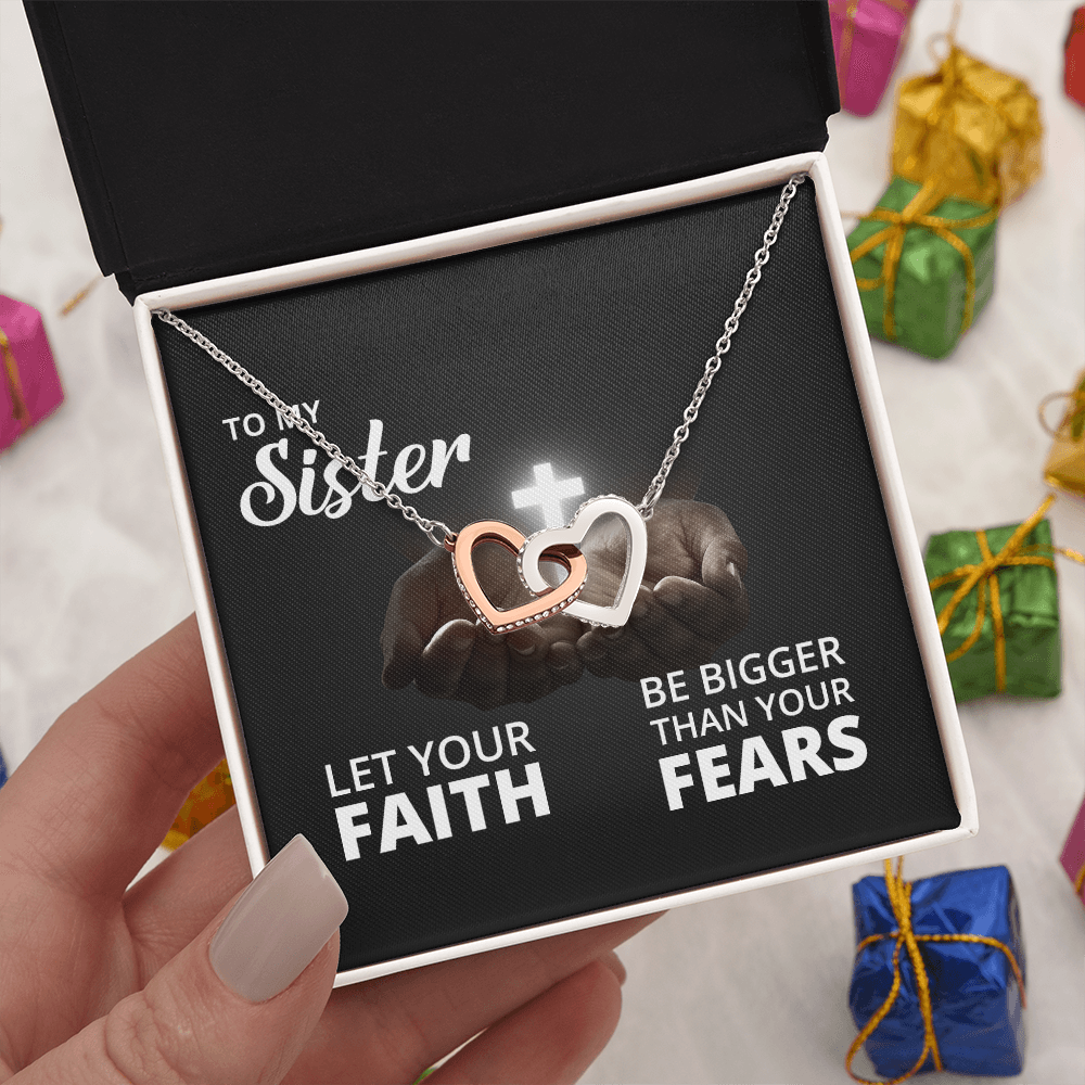 Interlocking Hearts Necklace: To My Sister Bigger Than Your Fears