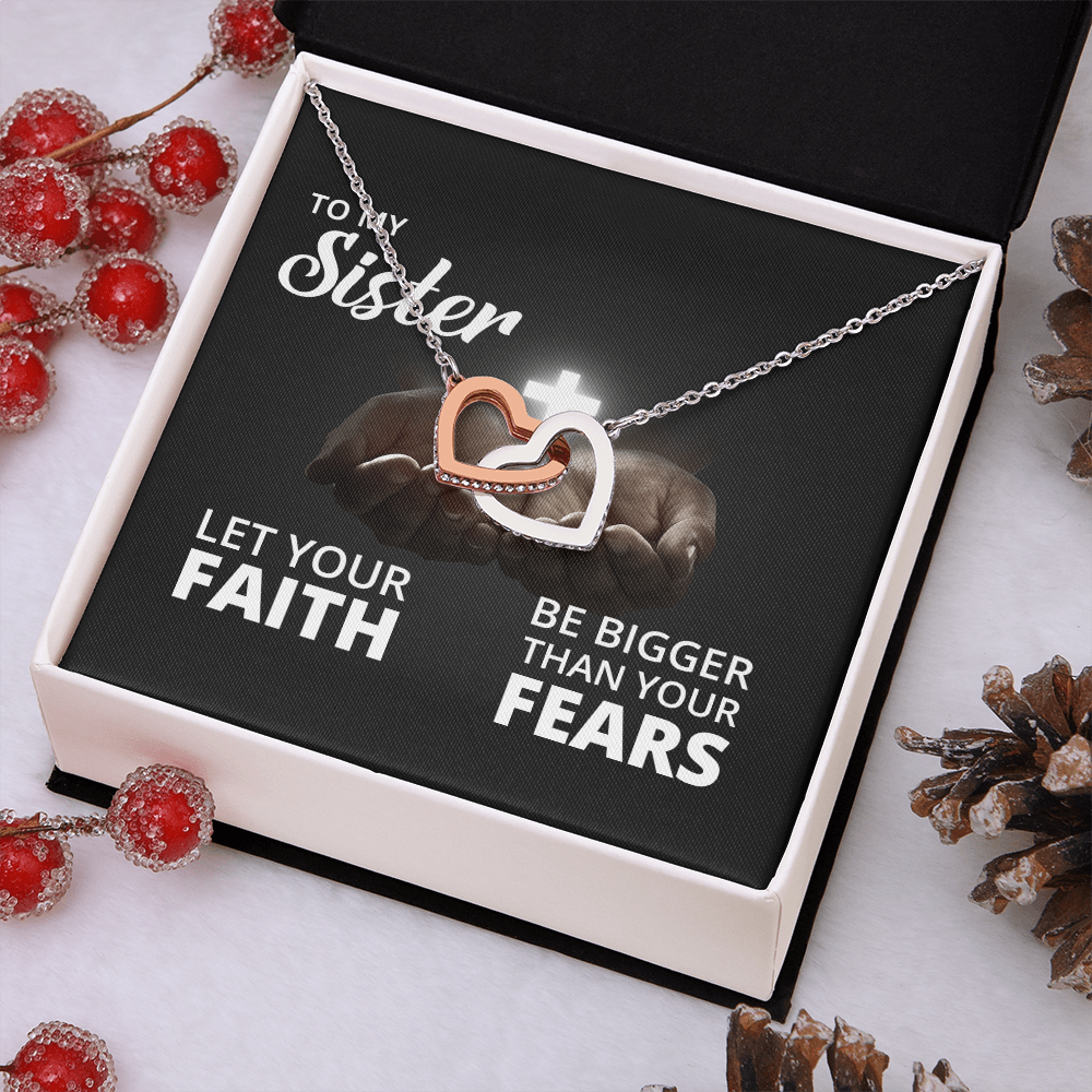 Interlocking Hearts Necklace: To My Sister Bigger Than Your Fears