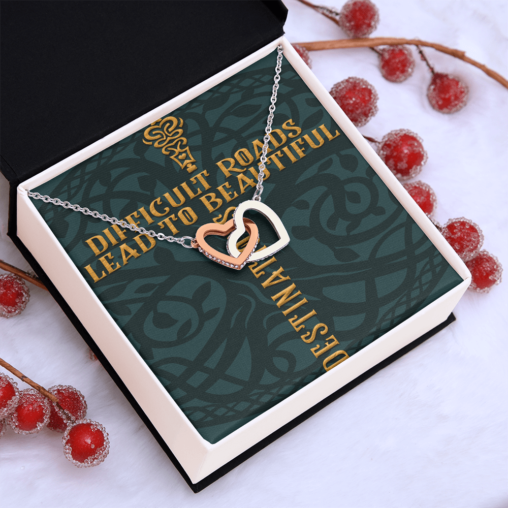 Interlocking Hearts Necklace :Difficult Roads Leads To Beautiful Destinations
