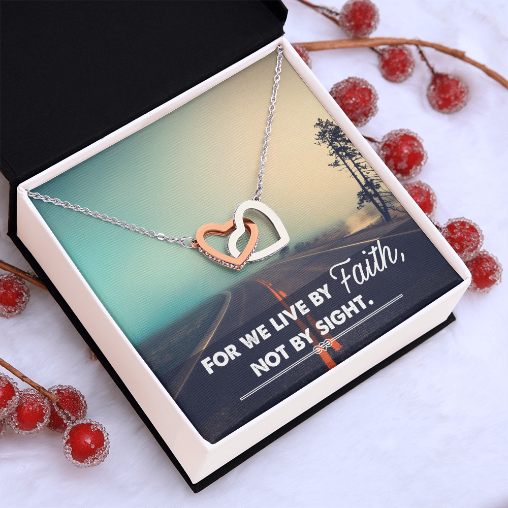 Interlocking Hearts Necklace :For We Live By Faith Not By Sight