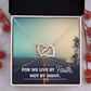 Interlocking Hearts Necklace :For We Live By Faith Not By Sight