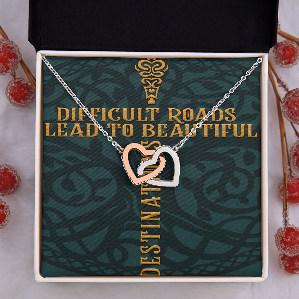 Interlocking Hearts Necklace :Difficult Roads Leads To Beautiful Destinations