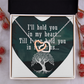 Interlocking Hearts Necklace:I'll Hold You In My Heart