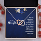Interlocking Hearts Necklace : To My Daughter You Are Capable