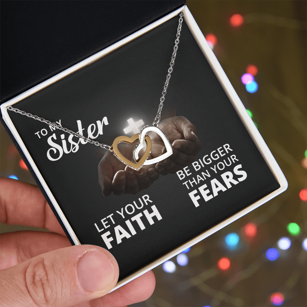 Interlocking Hearts Necklace: To My Sister Bigger Than Your Fears