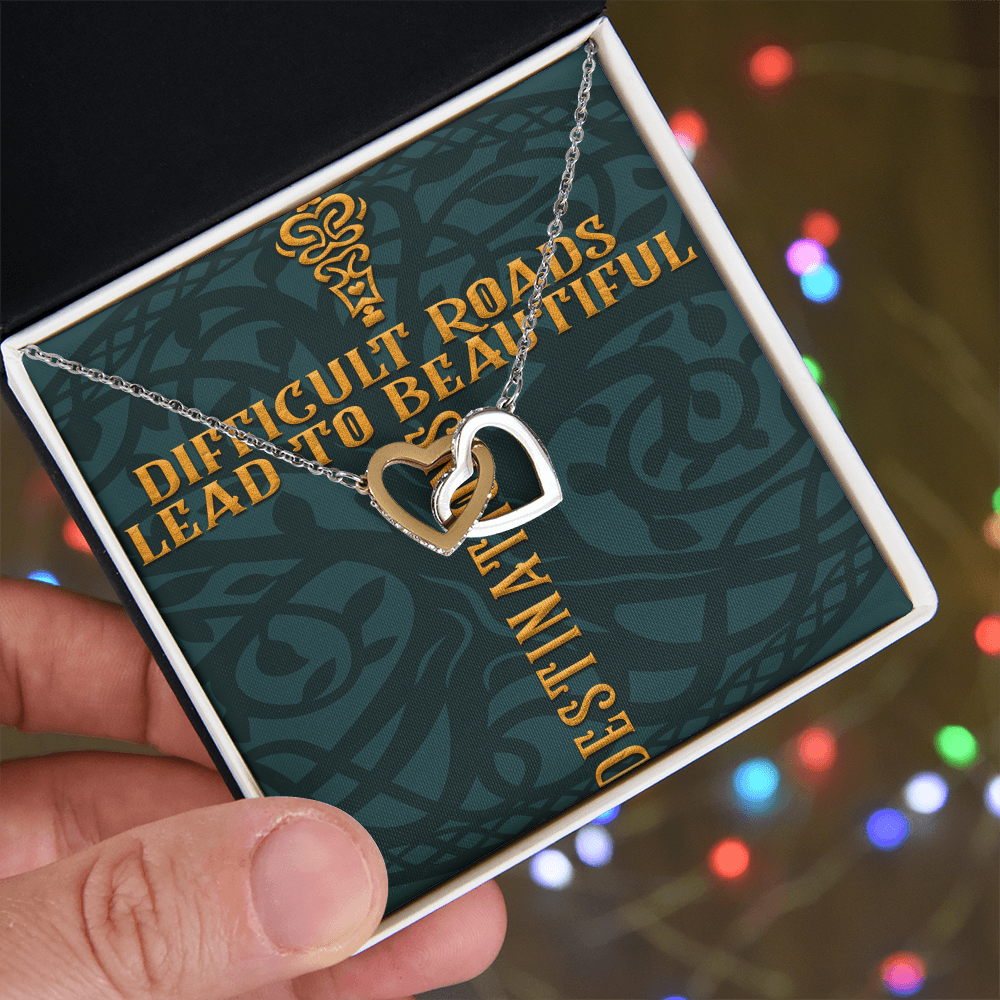 Interlocking Hearts Necklace :Difficult Roads Leads To Beautiful Destinations