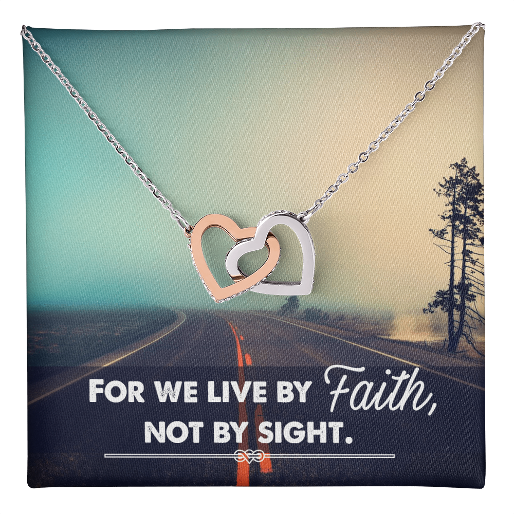 Interlocking Hearts Necklace :For We Live By Faith Not By Sight