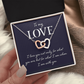 Interlocking Hearts Necklace: To MY Love I Am With You
