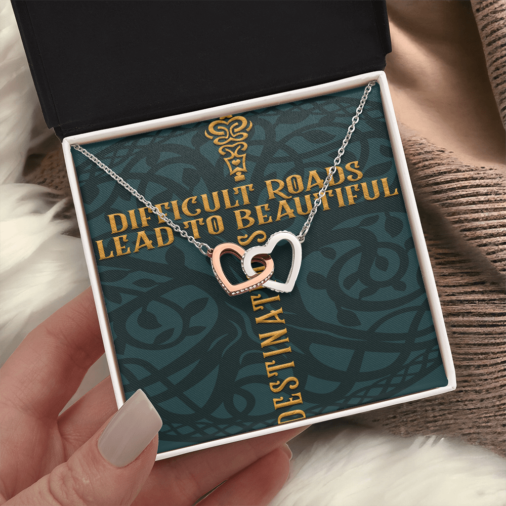 Interlocking Hearts Necklace :Difficult Roads Leads To Beautiful Destinations