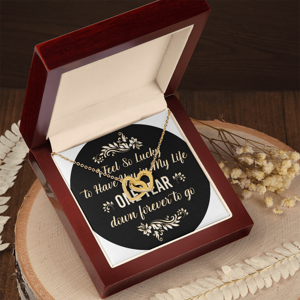 Interlocking Hearts Necklace: I Feel So Lucky To  Have You