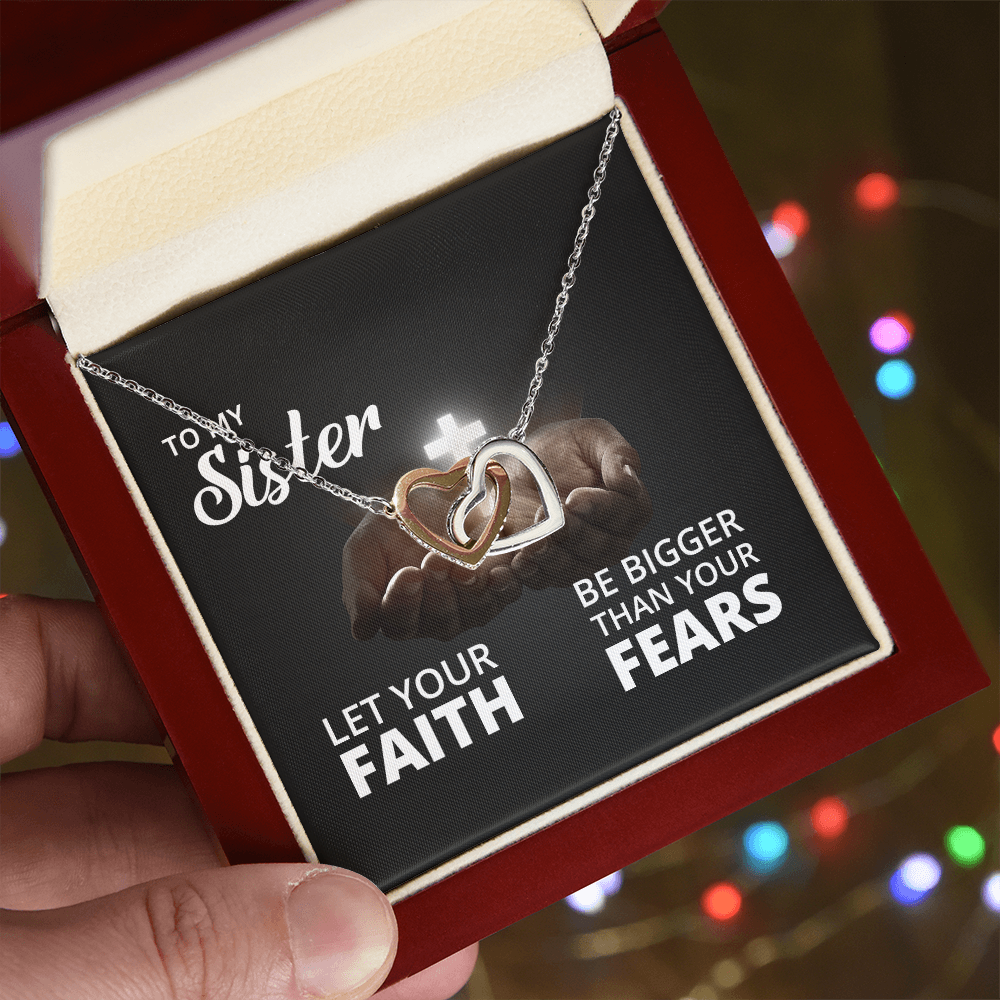 Interlocking Hearts Necklace: To My Sister Bigger Than Your Fears